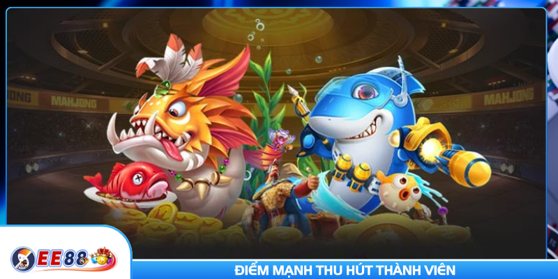 Điểm mạnh thu hút thành viên