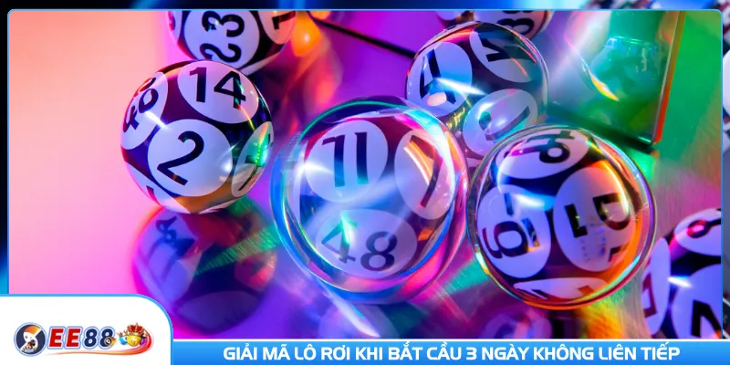 Giải mã lô rơi khi bắt cầu 3 ngày không liên tiếp
