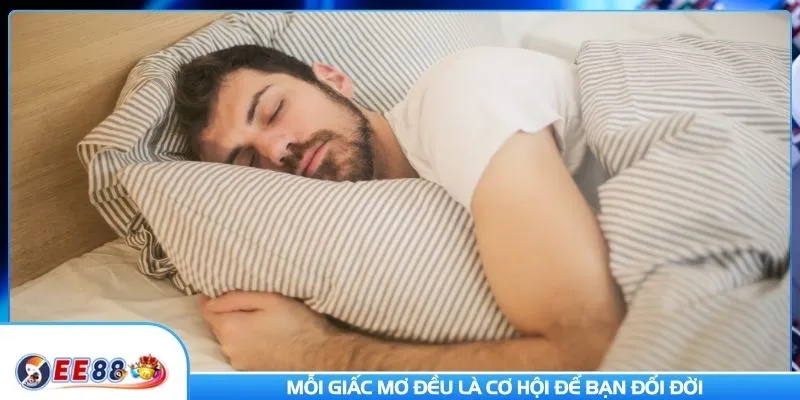 Mỗi giấc mơ đều là cơ hội để bạn đổi đời