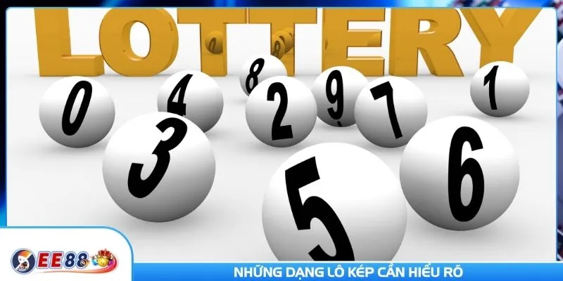 Những dạng lô kép cần hiểu rõ