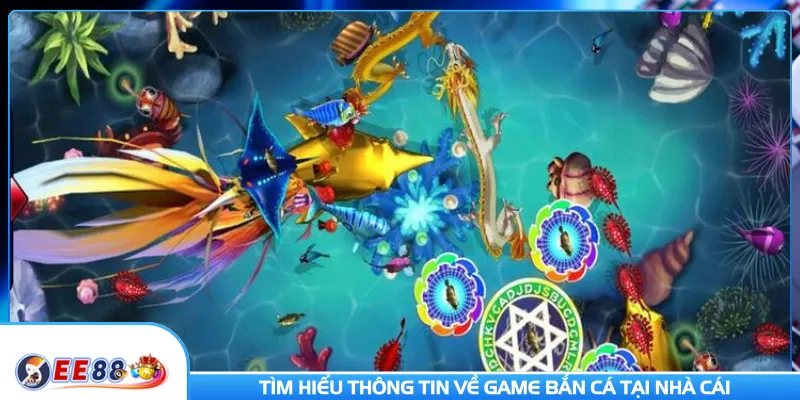 Tìm hiểu thông tin về game bắn cá tại nhà cái